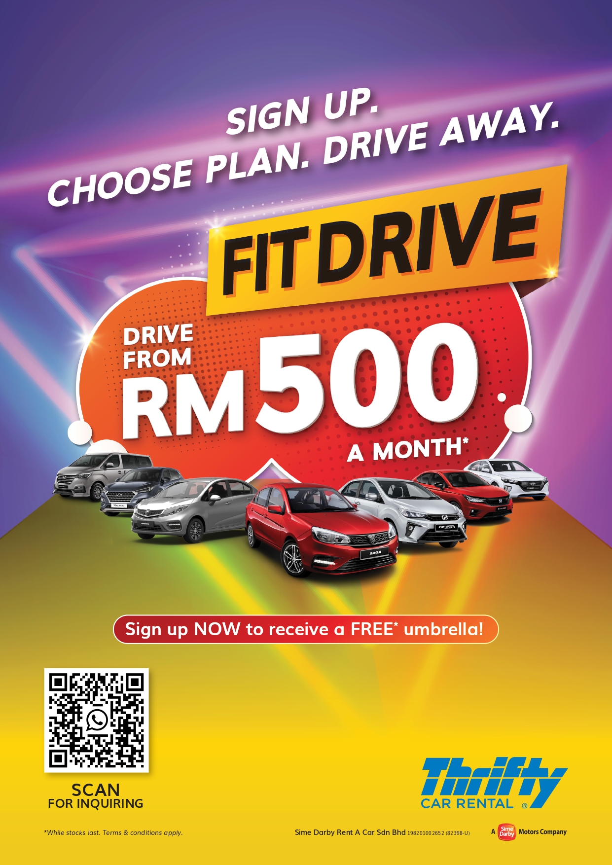 Sign Up. Choose Plan. Drive Away. (Drive from RM500 a Month*) Thrifty